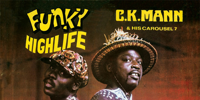 C.K. Mann & His Carousel 7 – Funky Highlife